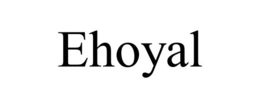 EHOYAL trademark