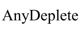 ANYDEPLETE trademark