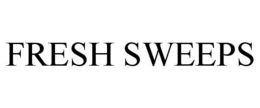 FRESH SWEEPS trademark
