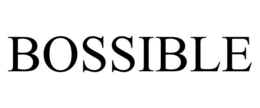 BOSSIBLE trademark