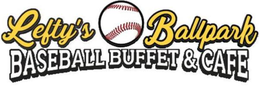 LEFTY'S BALLPARK BASEBALL BUFFET & CAFE trademark