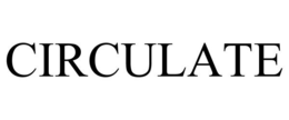 CIRCULATE trademark