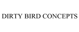 DIRTY BIRD CONCEPTS trademark