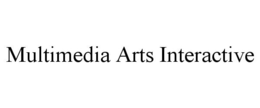 MULTIMEDIA ARTS INTERACTIVE trademark