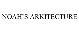 NOAH'S ARKITECTURE trademark