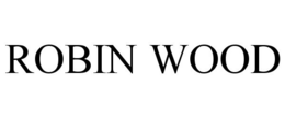 ROBIN WOOD trademark
