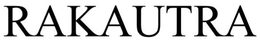 RAKAUTRA trademark