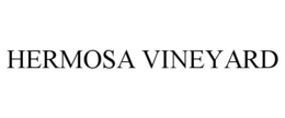 HERMOSA VINEYARD trademark