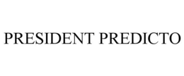 PRESIDENT PREDICTO trademark