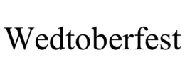 WEDTOBERFEST trademark