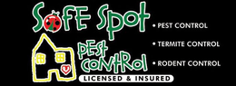 SAFE SPOT PEST CONTROL TERMITE CONTROL RODENT CONTROL  LICENSED & INSURED trademark