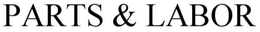 PARTS & LABOR trademark