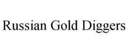 RUSSIAN GOLD DIGGERS trademark