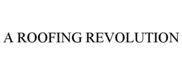 A ROOFING REVOLUTION trademark