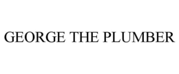 GEORGE THE PLUMBER trademark