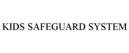 KIDS SAFEGUARD SYSTEM trademark