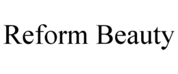 REFORM BEAUTY trademark