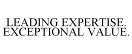 LEADING EXPERTISE. EXCEPTIONAL VALUE. trademark
