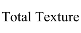 TOTAL TEXTURE trademark