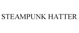 STEAMPUNK HATTER trademark