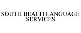 SOUTH BEACH LANGUAGE SERVICES trademark