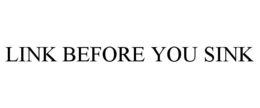 LINK BEFORE YOU SINK trademark