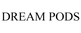 DREAM PODS trademark