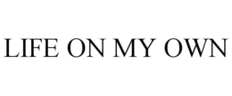 LIFE ON MY OWN trademark