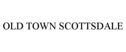 OLD TOWN SCOTTSDALE trademark