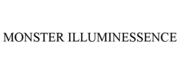 MONSTER ILLUMINESSENCE trademark