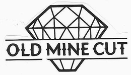 OLD MINE CUT JEWELRY trademark
