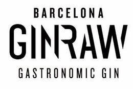 BARCELONA GINRAW GASTRONOMIC GIN trademark