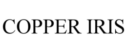 COPPER IRIS trademark
