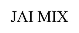 JAI MIX trademark