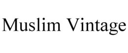 MUSLIM VINTAGE trademark