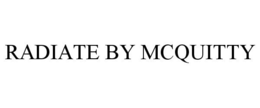 RADIATE BY MCQUITTY trademark