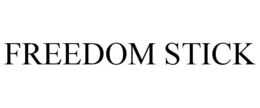 FREEDOM STICK trademark