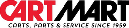 CART MART CARTS, PARTS & SERVICE SINCE 1959 trademark