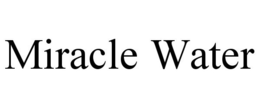 MIRACLE WATER trademark