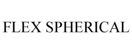 FLEX SPHERICAL trademark