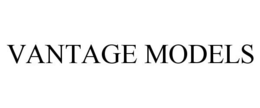 VANTAGE MODELS trademark