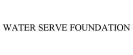 WATER SERVE FOUNDATION trademark