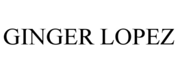 GINGER LOPEZ trademark