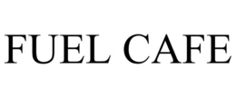 FUEL CAFE trademark