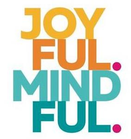 JOY FUL. MIND FUL. trademark