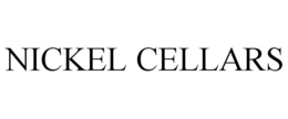 NICKEL CELLARS trademark