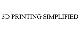 3D PRINTING SIMPLIFIED trademark