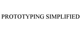 PROTOTYPING SIMPLIFIED trademark