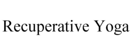 RECUPERATIVE YOGA trademark