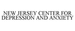 NEW JERSEY CENTER FOR DEPRESSION AND ANXIETY trademark